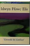 Pigion 2000: Islwyn Ffowc Elis - 'Lleoedd Fel Lleifior'